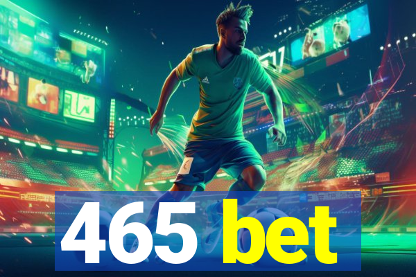 465 bet